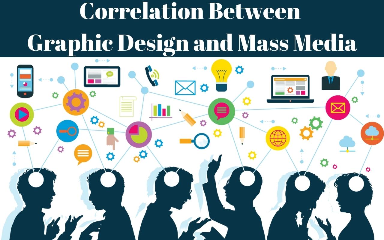 Correlation Between Graphic Design and Mass Media