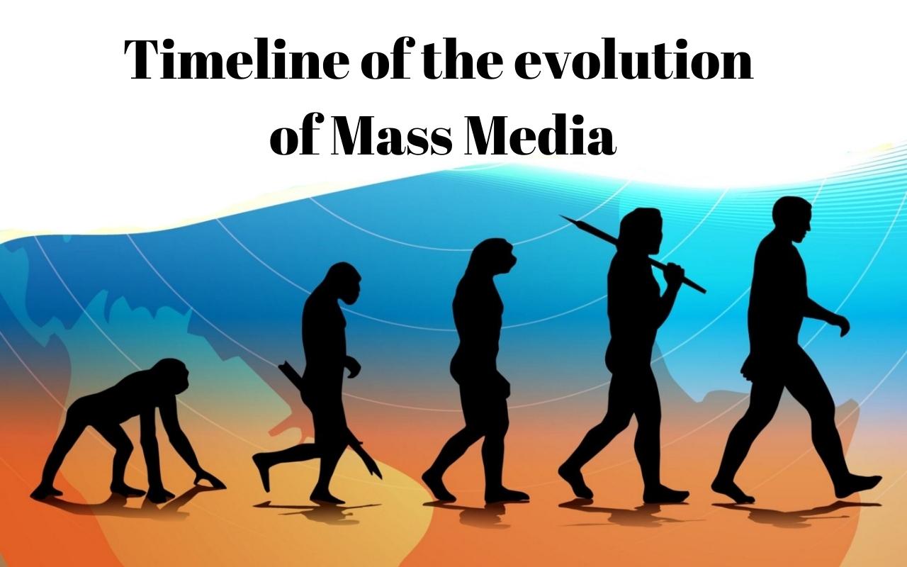 Timeline of the evolution of Mass Media