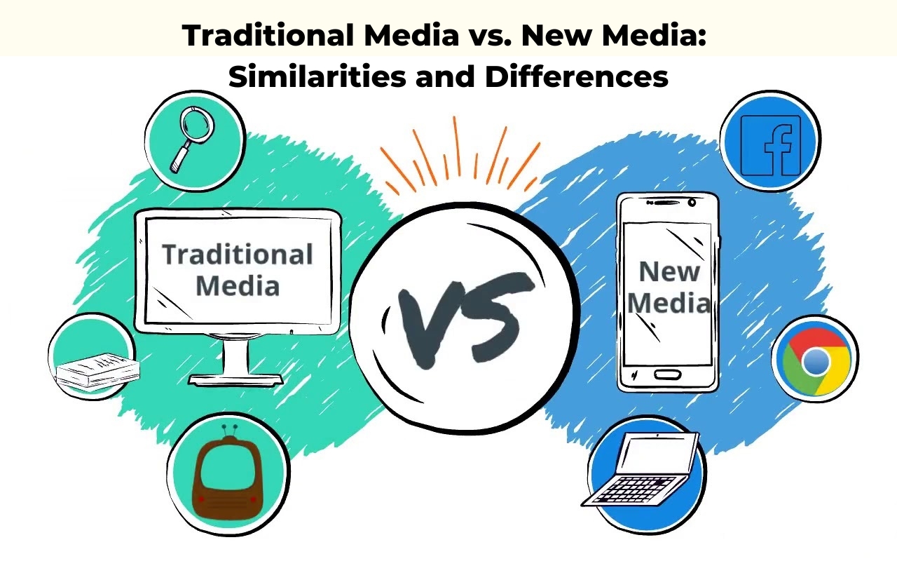 Traditional Media vs. New Media: Similarities and Differences