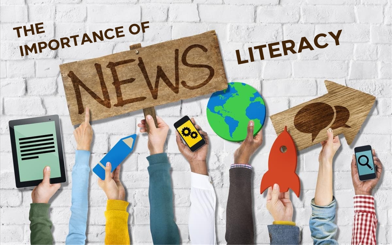 THE IMPORTANCE OF NEWS LITERACY